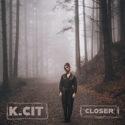 Closer/K.CIT