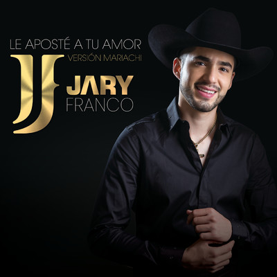 シングル/Le Aposte A Tu Amor (Version Mariachi)/Jary Franco