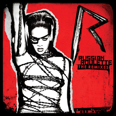 シングル/Russian Roulette (Chew Fu ”Black Russian” Fix (Radio))/Rihanna
