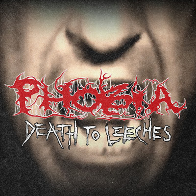 Death To Leeches/Phobia