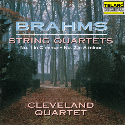 アルバム/Brahms: String Quartets Nos. 1 in C Minor & 2 in A Minor/クリーヴランド弦楽四重奏団