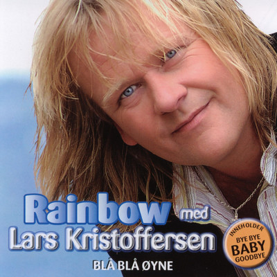 シングル/Bye Bye Baby Goodbye (featuring Lars Kristoffersen)/Rainbow