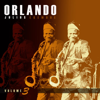 Afro Hi Life Classics Volume 3/Orlando Julius Ekemode