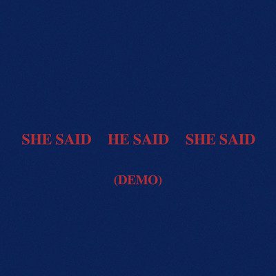 シングル/SHE SAID HE SAID SHE SAID (Demo)/Joshua Bassett