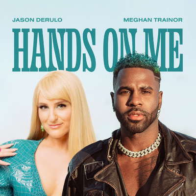 Hands On Me (feat. Meghan Trainor)/Jason Derulo