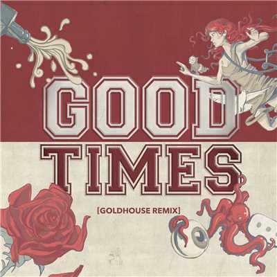 Good Times (GOLDHOUSE Remix)/All Time Low