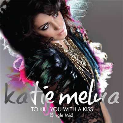 To Kill You With A Kiss/Katie Melua