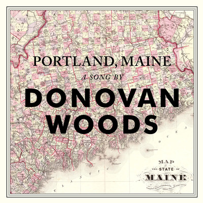 シングル/Portland, Maine/Donovan Woods