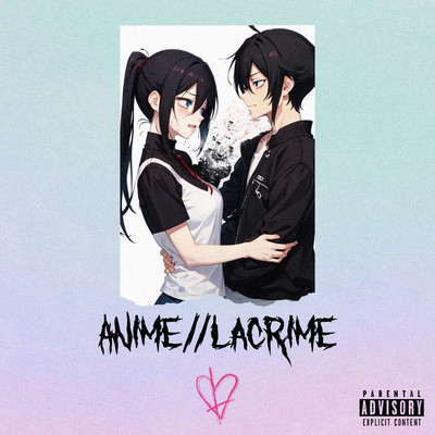アルバム/ANIME ／／ LACRIME/$uicide Gvng