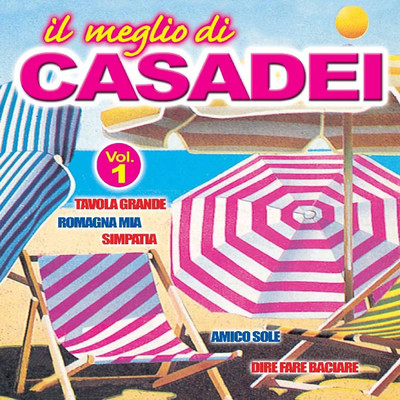 Il Meglio Di Casadei, Vol. 1/Monica, Massimo収録曲・試聴・音楽ダウンロード 【mysound】