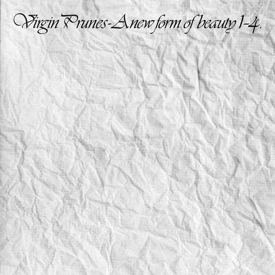 アルバム/A New Form of Beauty 1-4 (2004 Remaster)/Virgin Prunes