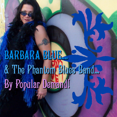 Trouble With A Capital 'T'/Barbara Blue & The Phantom Blues Band