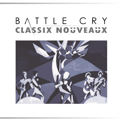 Battle Cry/Classix Nouveaux
