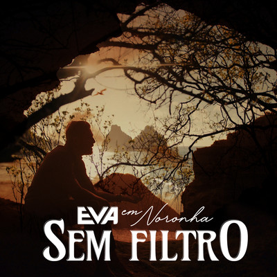 アルバム/Sem Filtro (Ao Vivo em Noronha)/Banda Eva