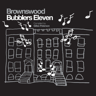 Gilles Peterson Presents: Brownswood Bubblers Eleven/Various Artists