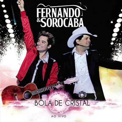Bola de Cristal (Ao Vivo)/Fernando & Sorocaba