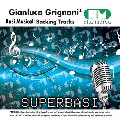 Basi Musicali: Gianluca Grignani (Backing Tracks)/Alta Marea