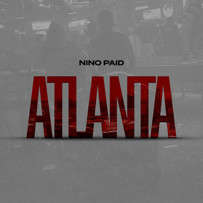 Atlanta (Explicit)/Nino Paid