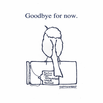 Goodbye for now./EMPTYSCENARIO