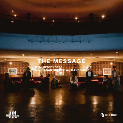 シングル/THE MESSAGE (feat. NAGAN SERVER & DANCEMBLE)/DYM MESSENGERS