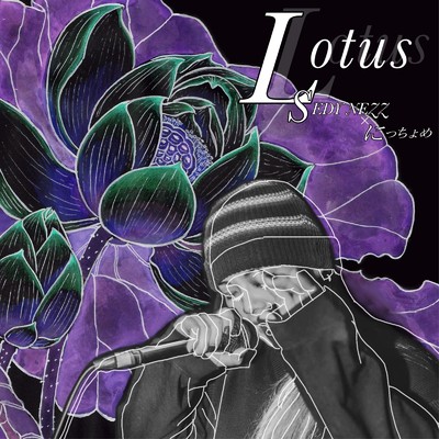 Lotus/にっちょめ & SEDY NEZZ
