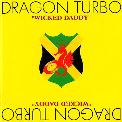 アルバム/WICKED DADDY/DRAGON TURBO