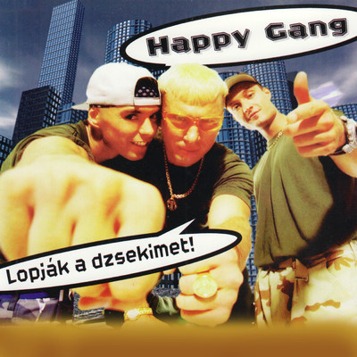 アルバム/Lopjak a dzsekimet！/Happy Gang