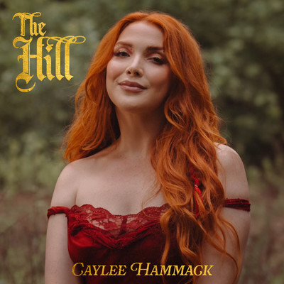 The Hill/Caylee Hammack