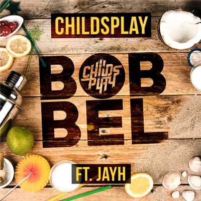 アルバム/Bobbel (featuring Jayh)/ChildsPlay