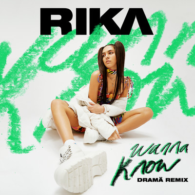アルバム/Wanna Know (DRAMA Remix)/RIKA