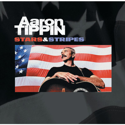 アルバム/Stars And Stripes/Aaron Tippin