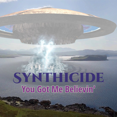 You Got Me Believin' (Remixes)/Synthicide