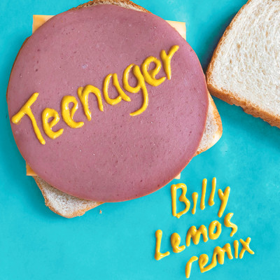 Teenager (Explicit) (Billy Lemos Remix)/George Alice