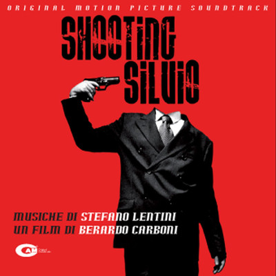 アルバム/Shooting Silvio (Original Motion Picture Soundtrack)/Stefano Lentini