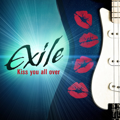 Kiss You All Over/Exile