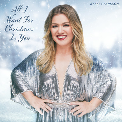All I Want for Christmas Is You/Kelly Clarkson