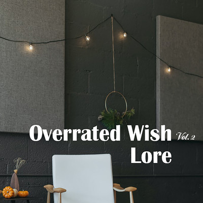 Overrated Wish Vol. 2 (Beat)/LORE