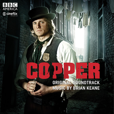 Copper: Original Soundtrack (feat. Joanie Madden, Eileen Ivers, Eric Weissberg)/Brian Keane