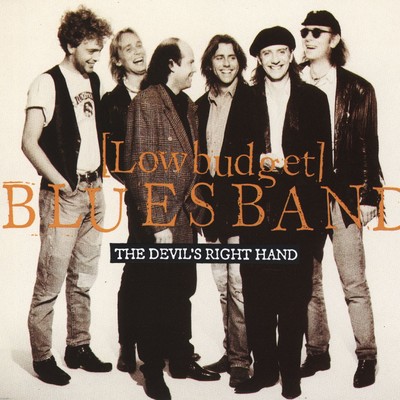 アルバム/The Devil's Right Hand/Low Budget Blues Band