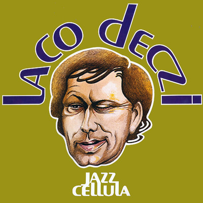 Jazz Cellula/Laco Deczi