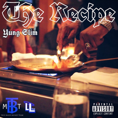 The Recipe/Yung Slim