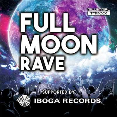 FULLMOON RAVE - SUPPORTED BY IBOGA RECORDS/Various Artists