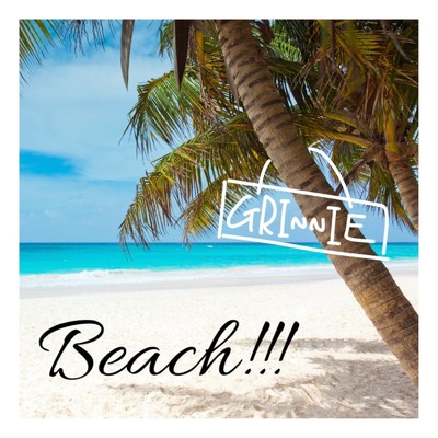 Beach！！！/GRINNIE