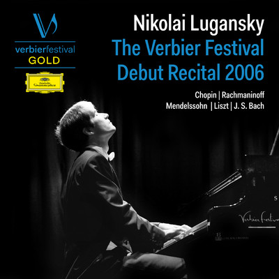 アルバム/Nikolai Lugansky: The Verbier Festival Debut Recital 2006 (Live)/Nikolai Lugansky