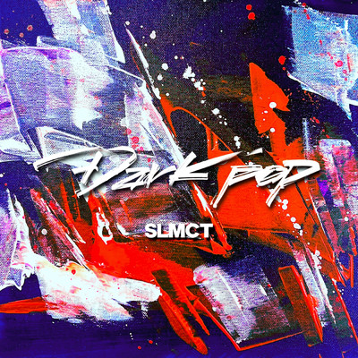 シングル/Dark Pop/SLMCT