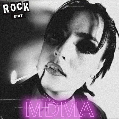 シングル/MDMA (Explicit) (Rock Edit)/Little Sis Nora