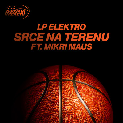 シングル/Srce Na Terenu (featuring Mikri Maus)/LP Elektro