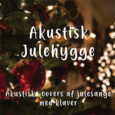 All I Want For Christmas Is You/Akustiske Sange／Hyggelige Covers／Middag Og Hygge