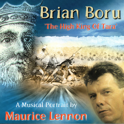 Brian Boru - High King Of Tara/Maurice Lennon