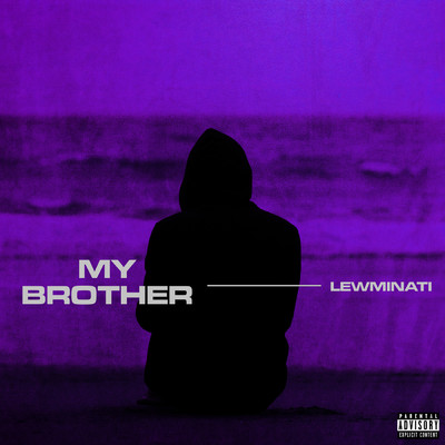 My Brother (Explicit)/Lewminati